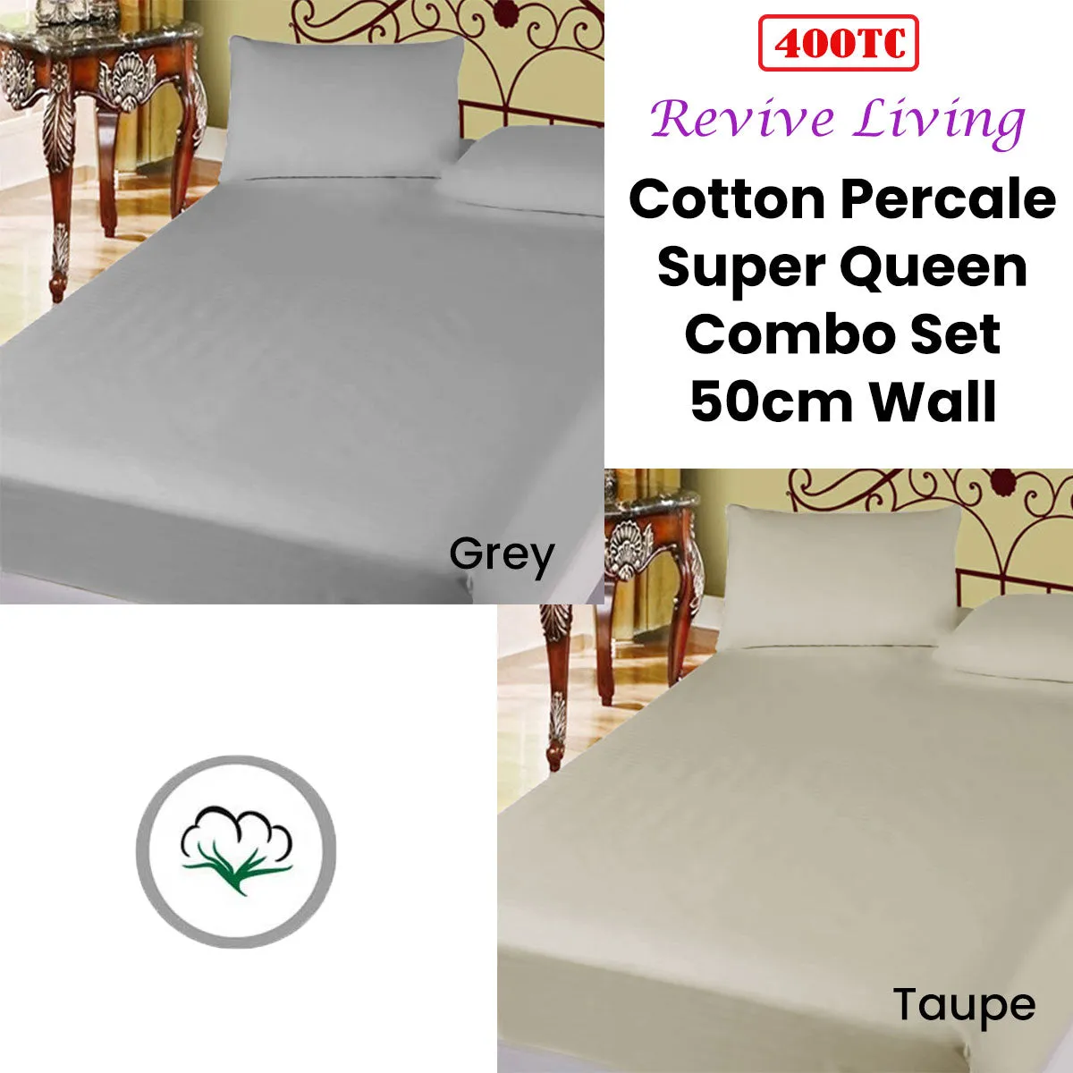 400TC Cotton Percale Combo Set | Super Queen | 50cm Wall | Taupe